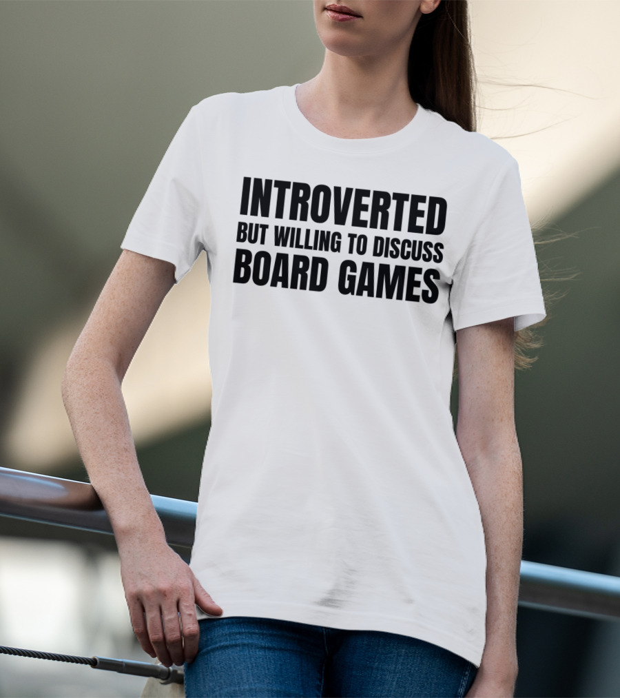 Introverted Yet Open To Talking About Board Games T-Shirt
