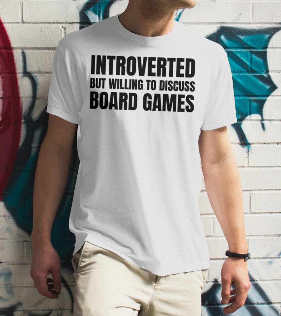 Introverted Yet Open To Talking About Board Games T-Shirt