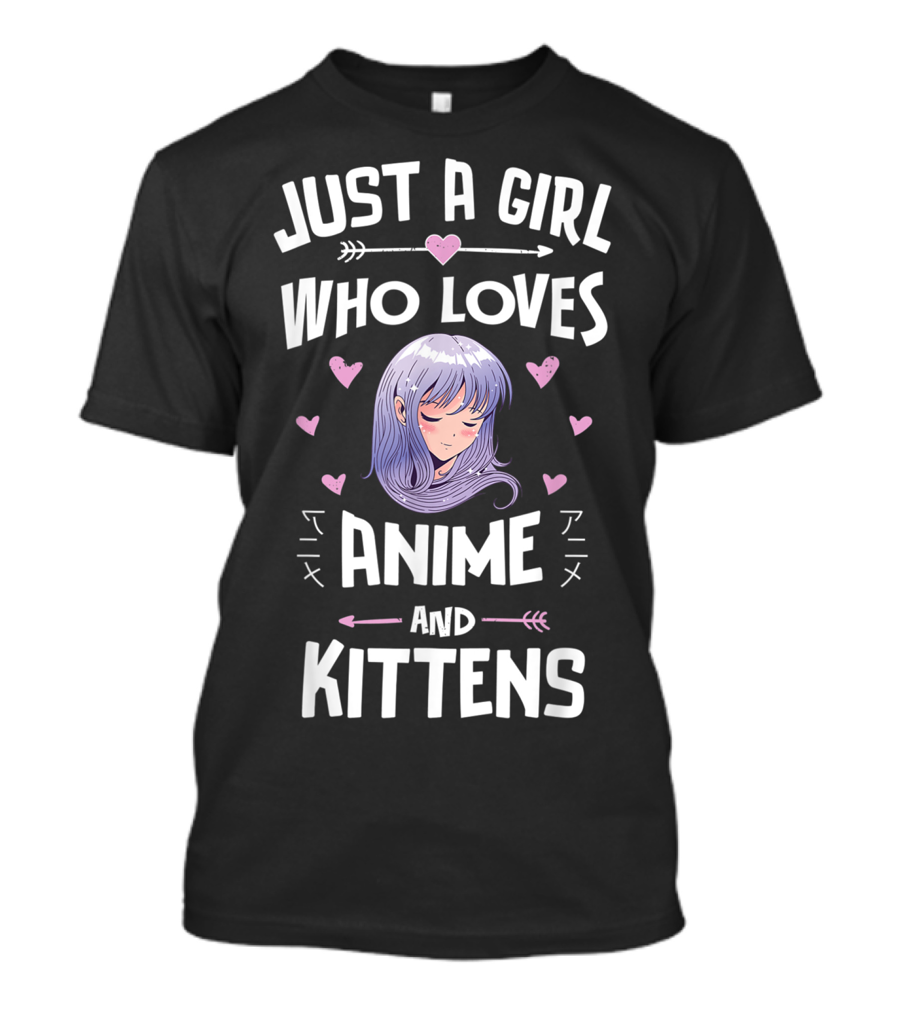 Just A Girl Who Loves Anime And Kittens With Hearts And Anime Girl T-Shirt