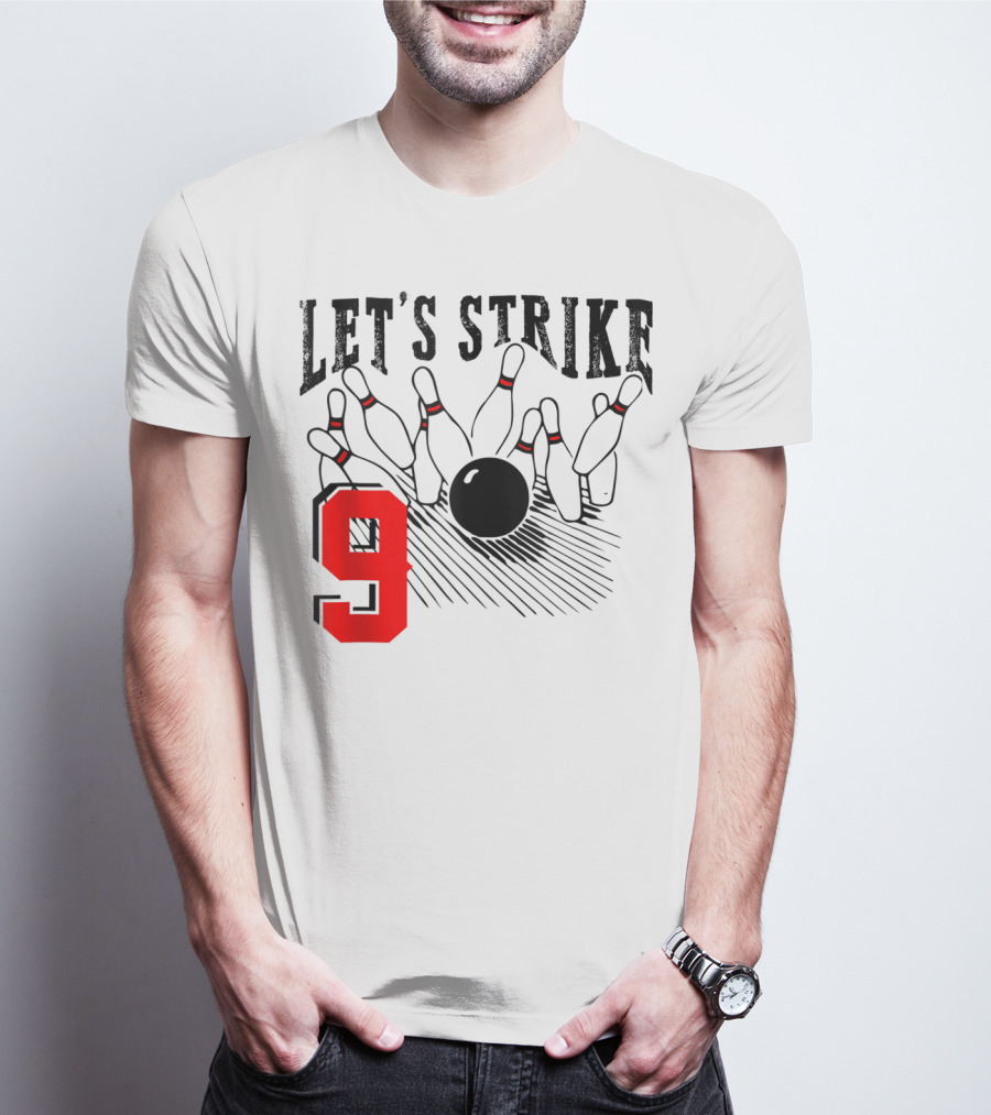 Let's Strike 9 Bowling Birthday Bowler T-Shirt