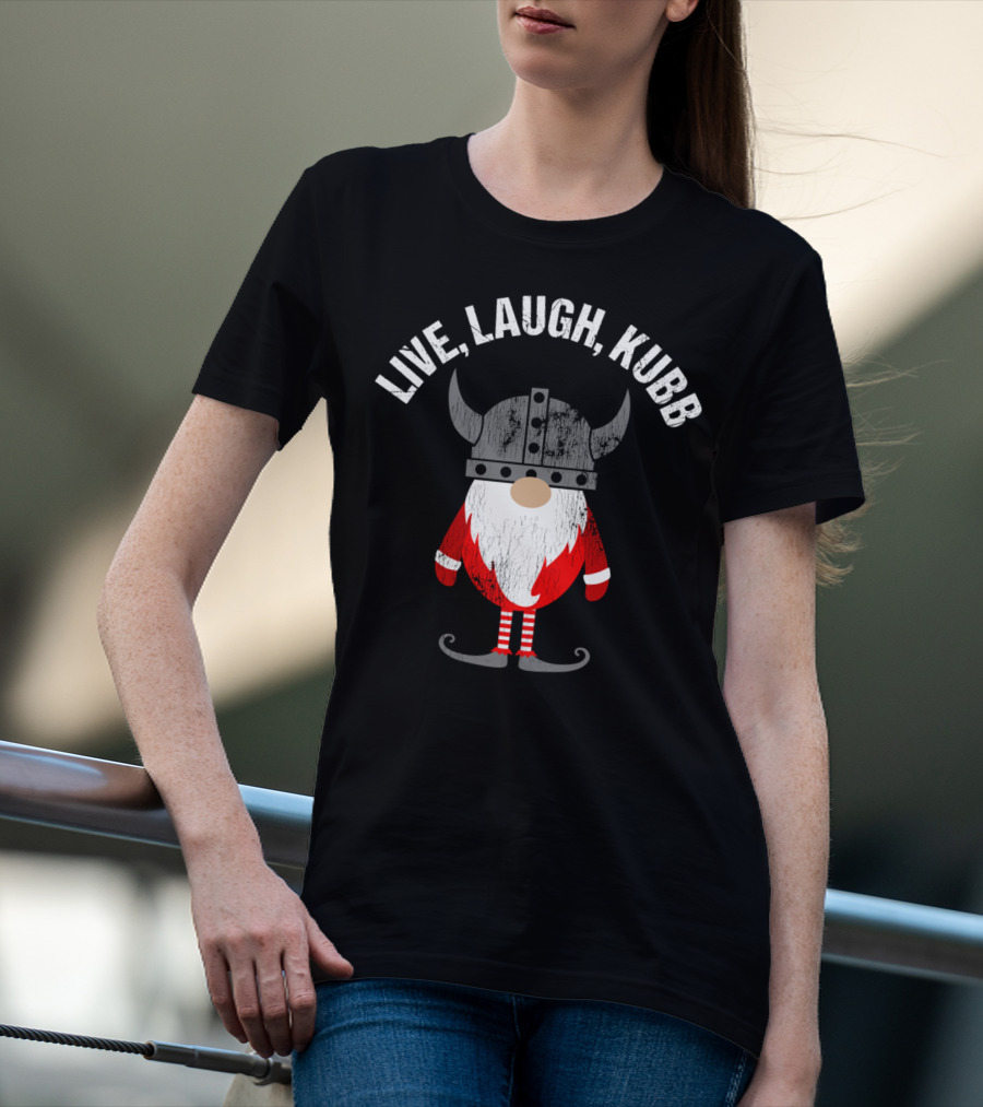 Live Laugh Kubb Tomte Funny Viking Gnome With Horned Helmet T-Shirt