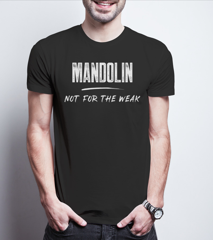 Mandolin Not For The Weak T-Shirt