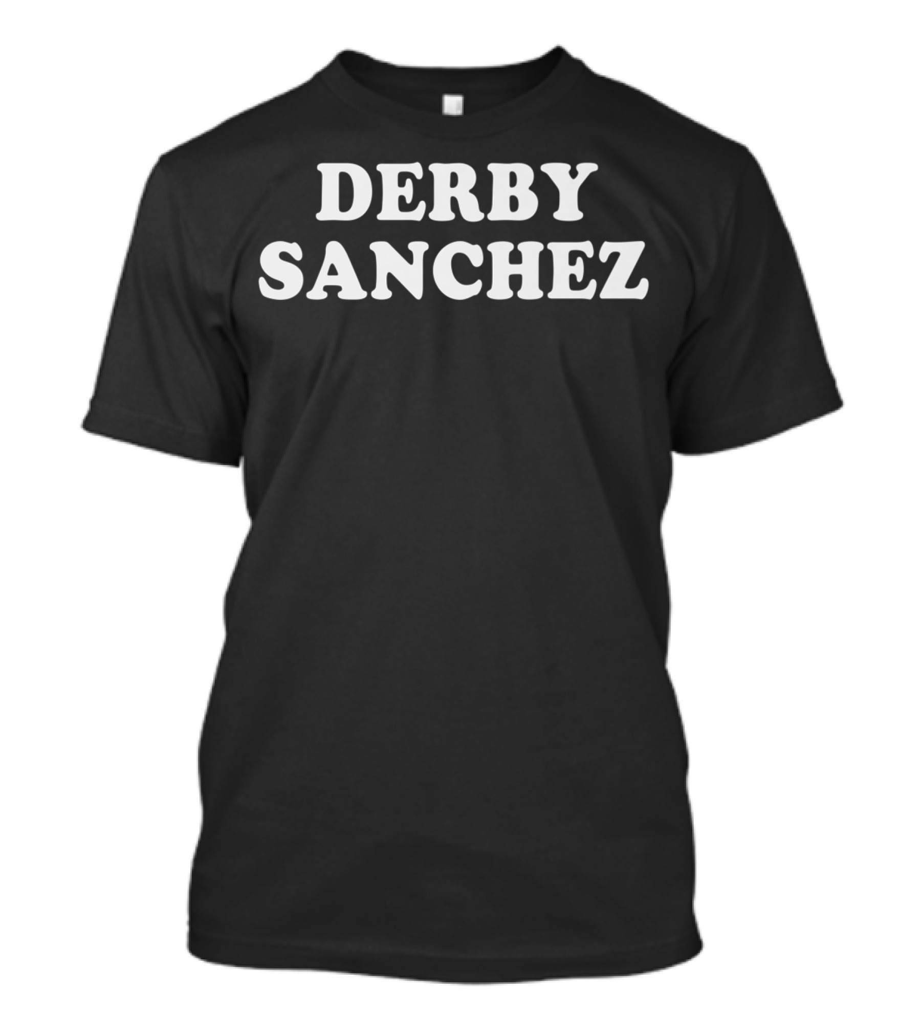 Derby Sanchez Mens Inappropriate Pun Horse Racing Fan Guys T-Shirt