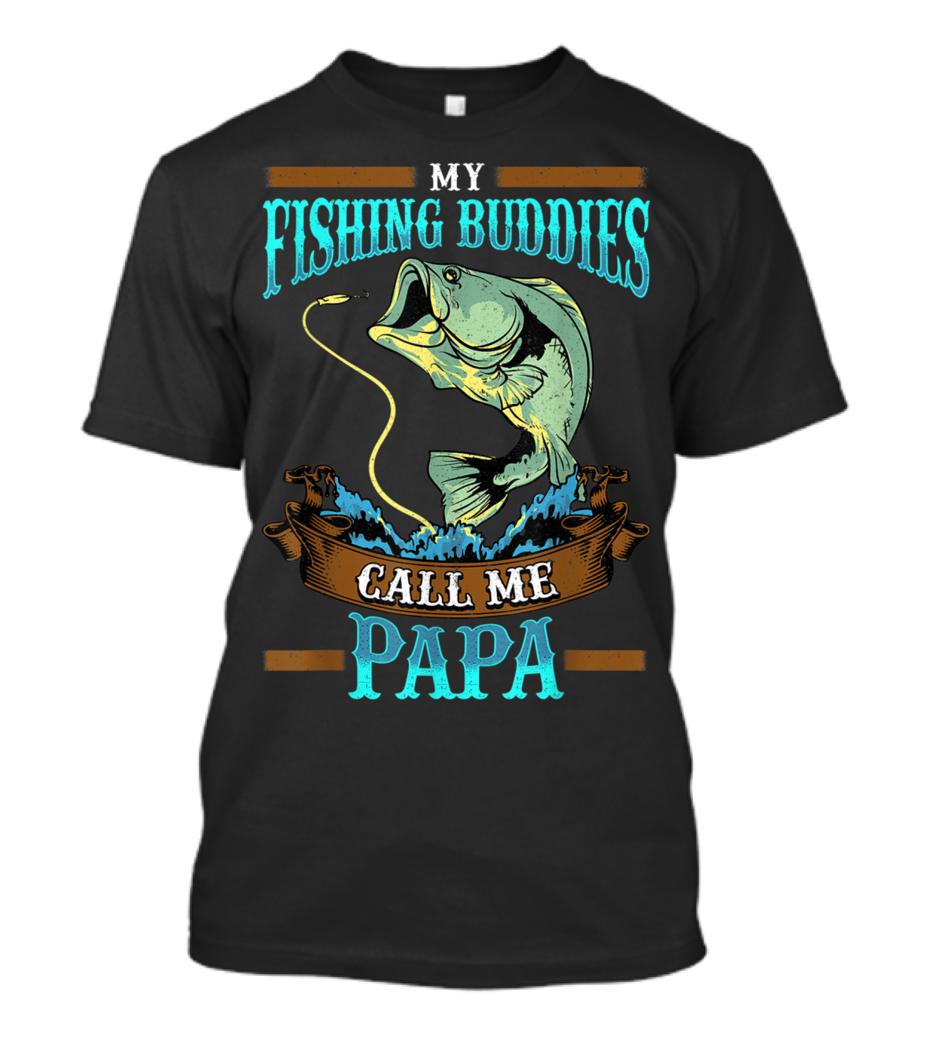 My Fishing Buddies Call Me Papa Fish T-Shirt