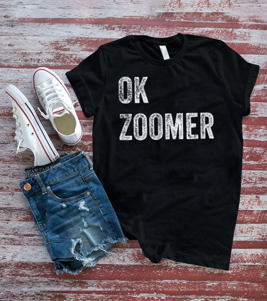 OK Zoomer Funny Generation Z Millennial Gen T-Shirt