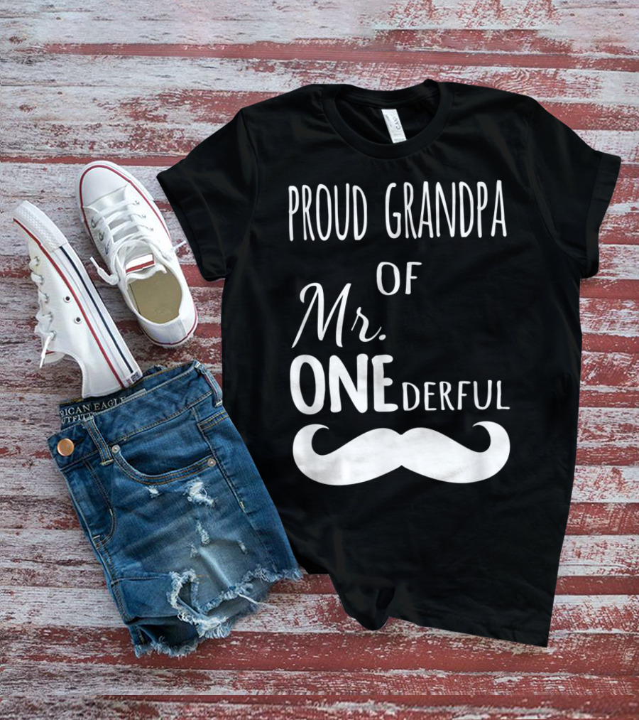 Proud Grandpa Of Mr Onederful Mustache Celebratory Family T-Shirt
