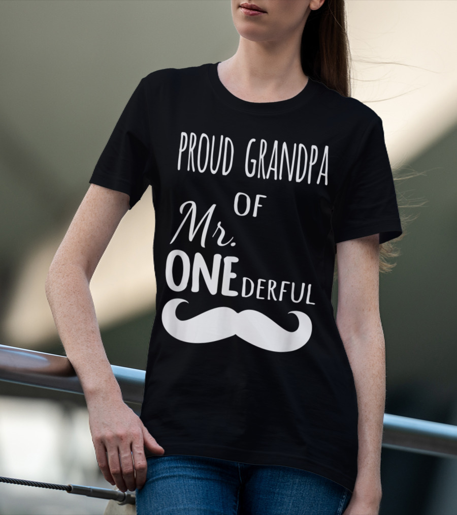 Proud Grandpa Of Mr Onederful Mustache Celebratory Family T-Shirt