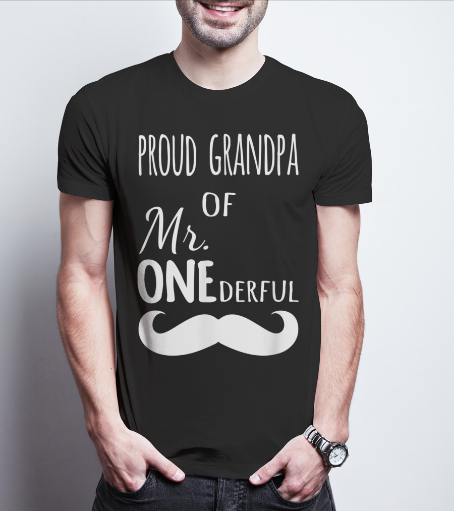 Proud Grandpa Of Mr Onederful Mustache Celebratory Family T-Shirt