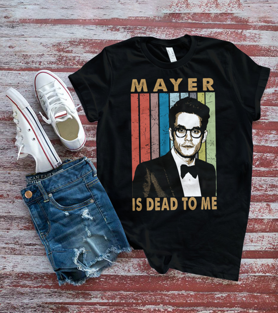 Mayer Is Dead To Me Retro Funny Music Guitar T-Shirt