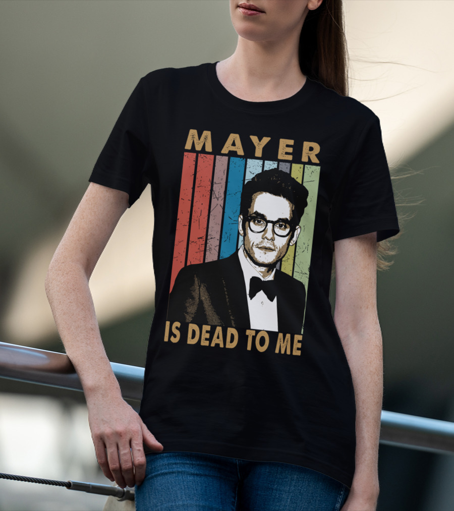 Mayer Is Dead To Me Retro Funny Music Guitar T-Shirt