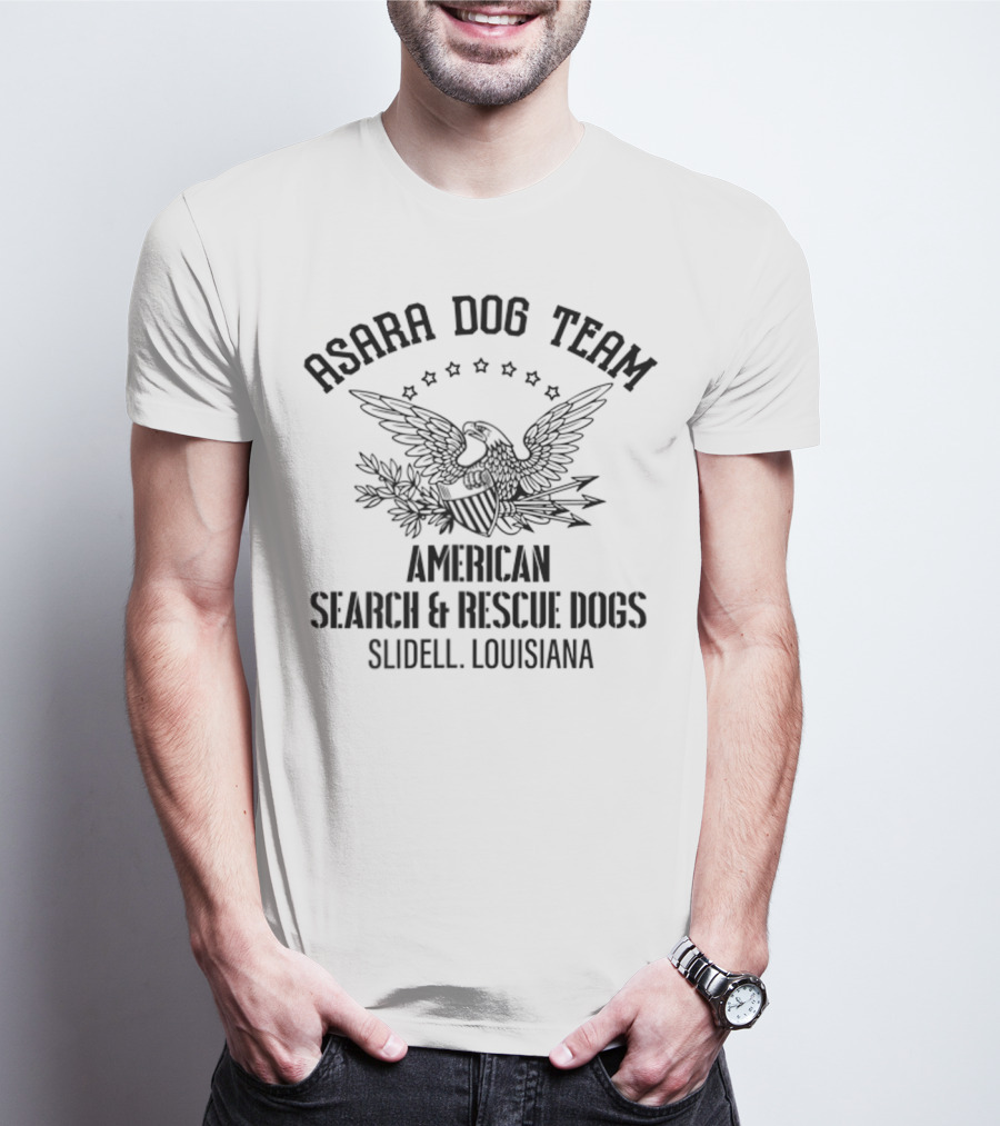 Asara Dog Team American Search Rescue Dogs Slidell Louisiana T-Shirt