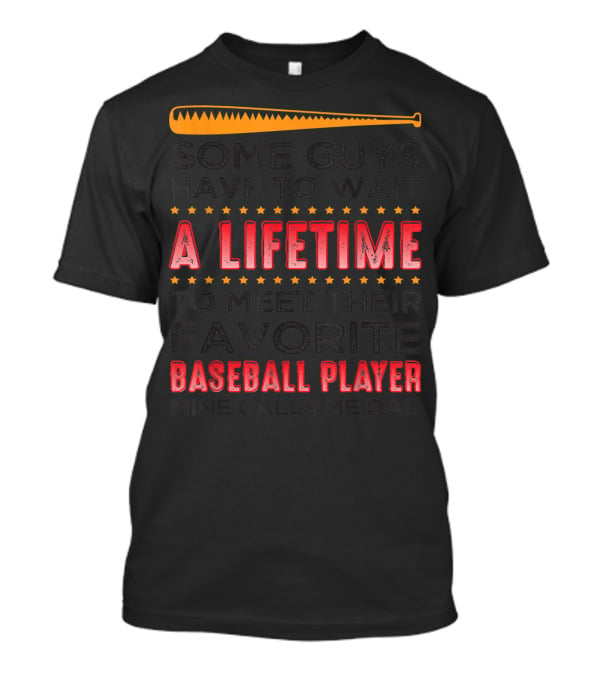 A Lifetime Favorite Baseball Player Dad T-Shirt