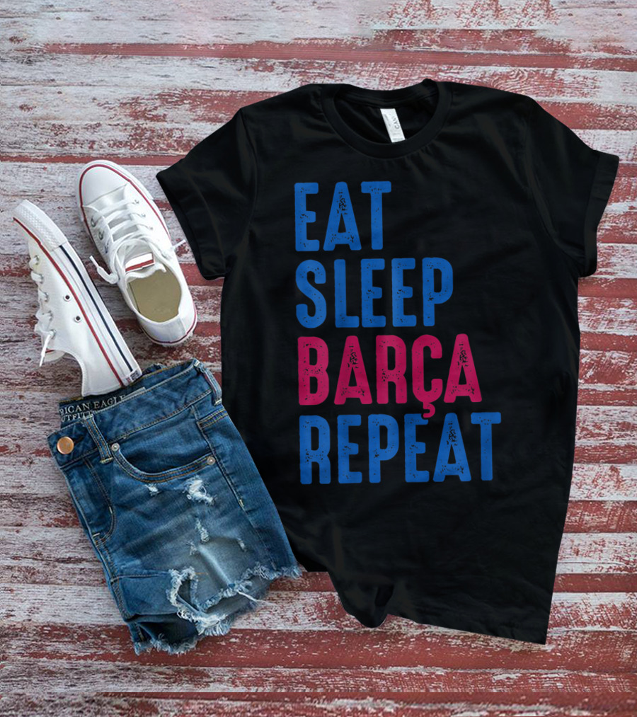 Eat Sleep Barça Repeat Barcelona Catalonia Spain T-Shirt