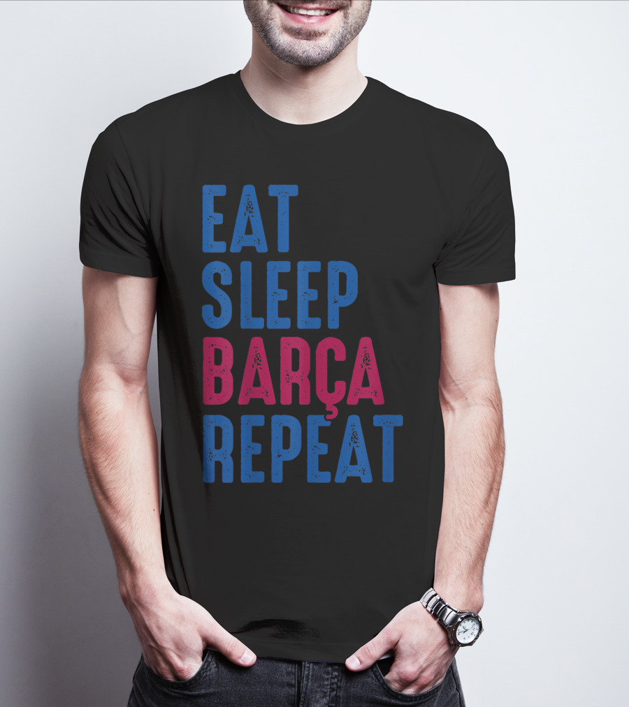 Eat Sleep Barça Repeat Barcelona Catalonia Spain T-Shirt