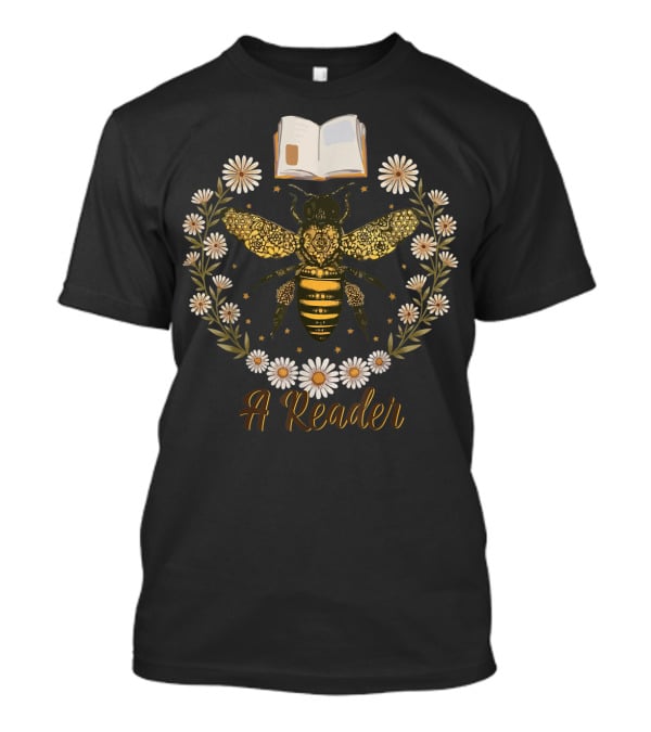 Bee Flower A Reader Women Cute Book Lov T-Shirt