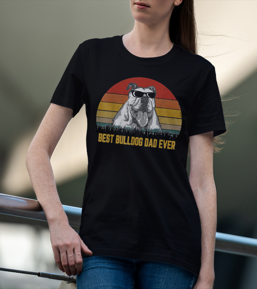 Best Bulldog Dad Ever Retro Fathers Day Gift T-Shirt
