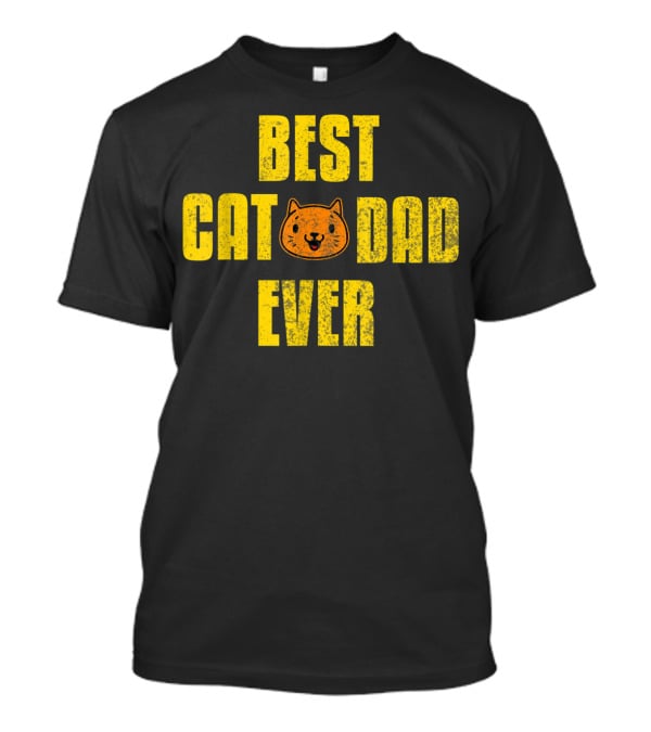 Best Cat Dad Ever Funny Fathers Day Gift T-Shirt