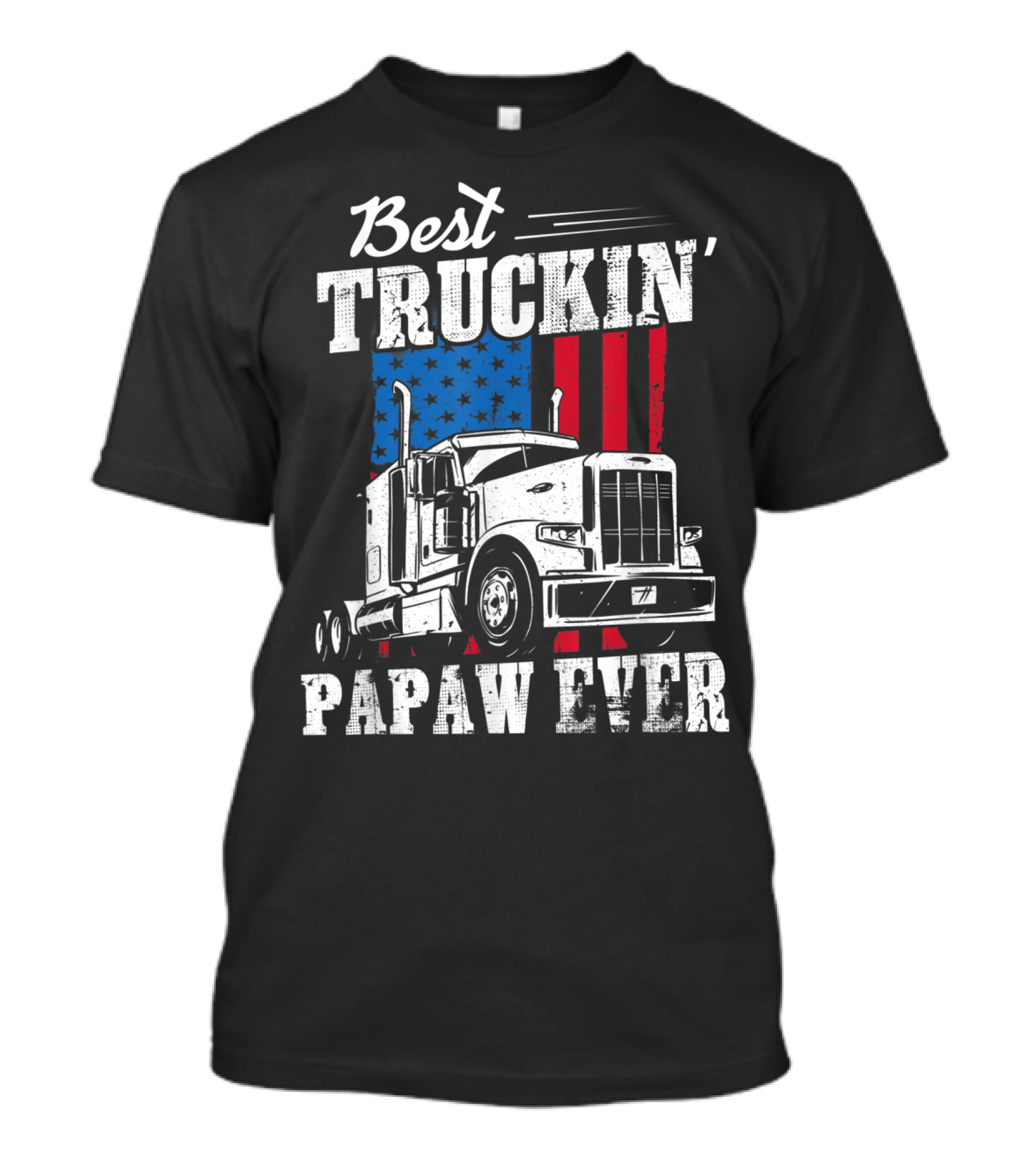 Best Truckin' Papaw Ever American Flag Father's Day T-Shirt