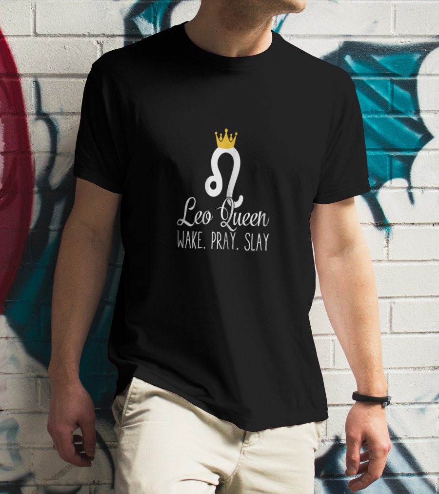 Leo Queen Zodiac Sign Wake Pray Slay With Crown Icon T-Shirt