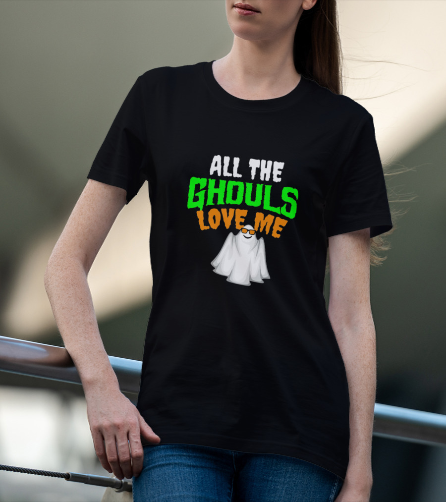 All The Ghouls Love Me Halloween Hip Ghost With Cool Sunglasses T-Shirt