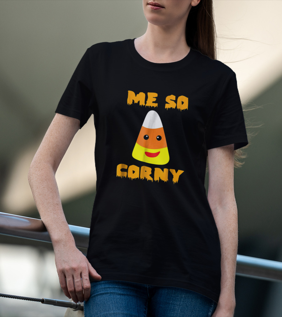 Me So Corny Cute Funny Candy Corn Halloween Joke T-Shirt
