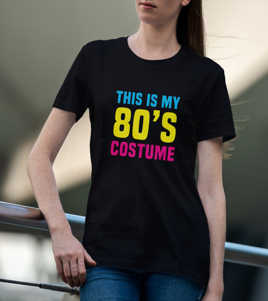 This Is My 80's Costume Funny Halloween T-Shirt