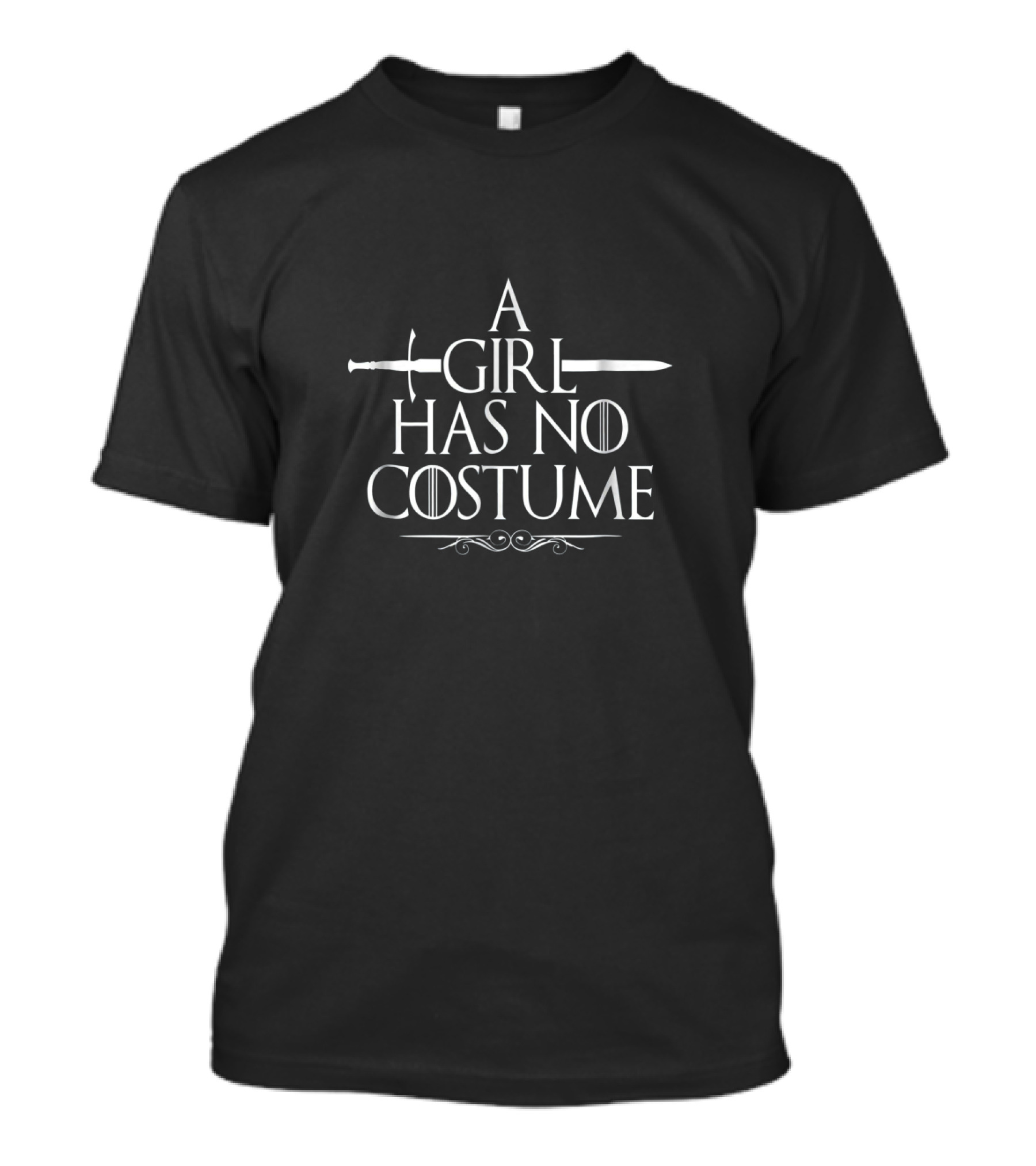 A Girl Has No Costume Funny Sword T-Shirt