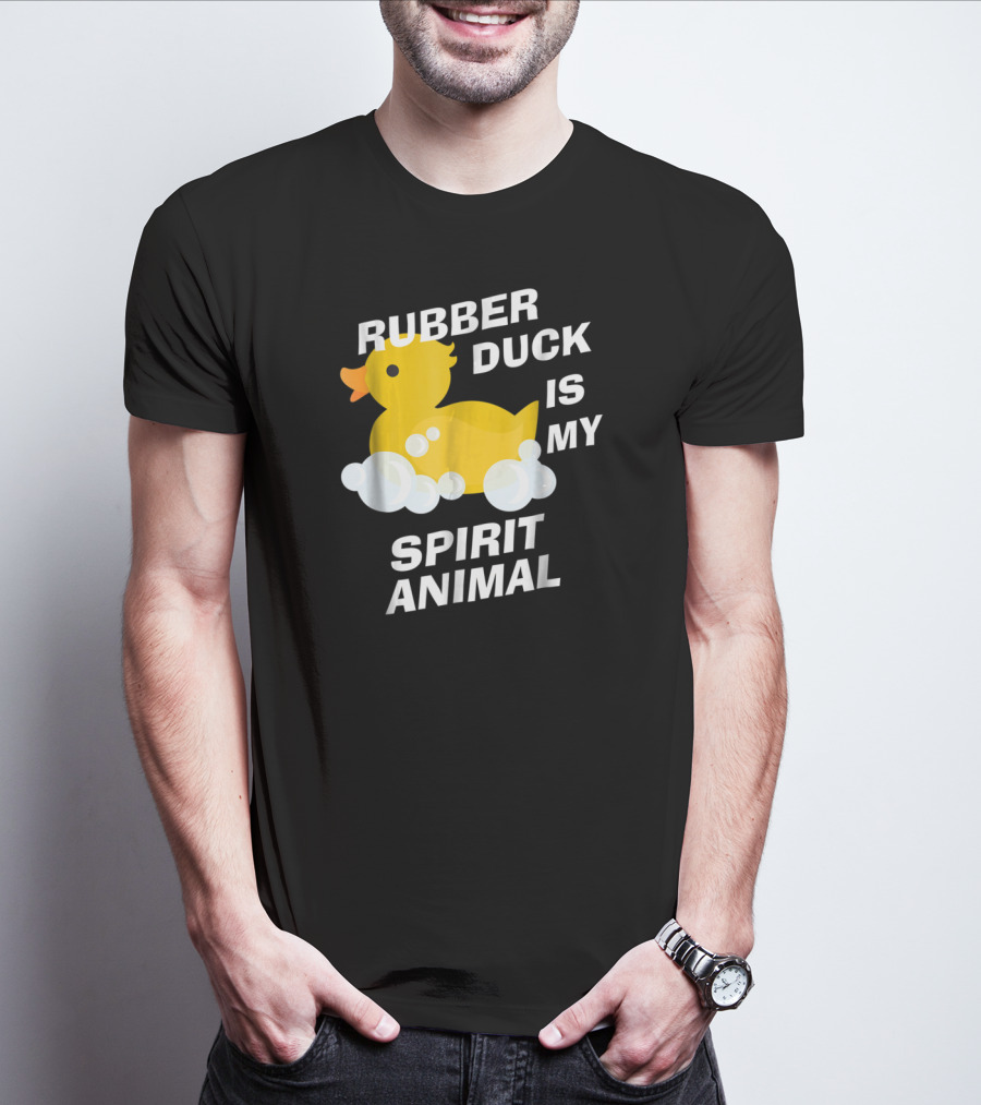 Rubber Duck Is My Spirit Animal Bubbles Cute Yellow Duckling Fun T-Shirt