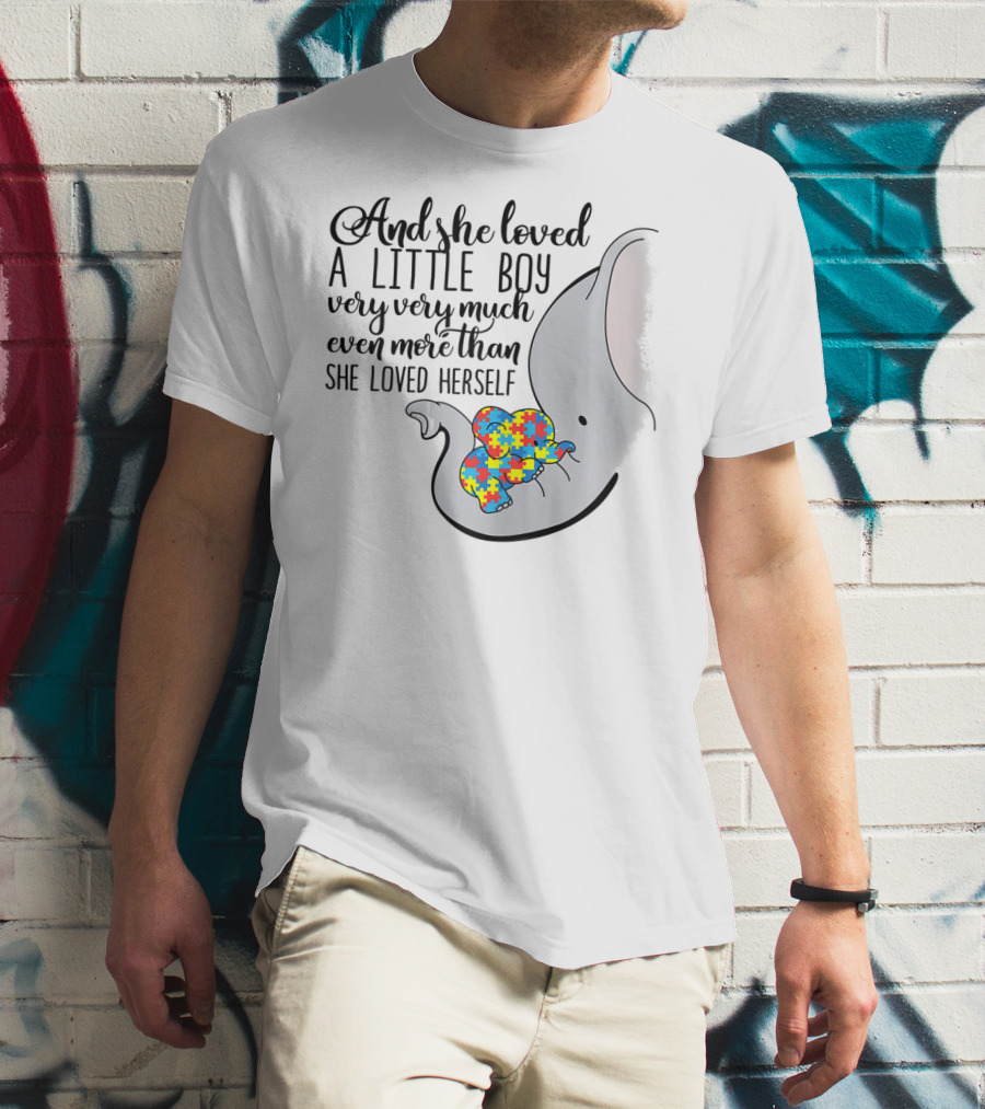 And She Loved A Little Boy Very Very Much Even More Than She Loved Herself Autism Elephant T-Shirt