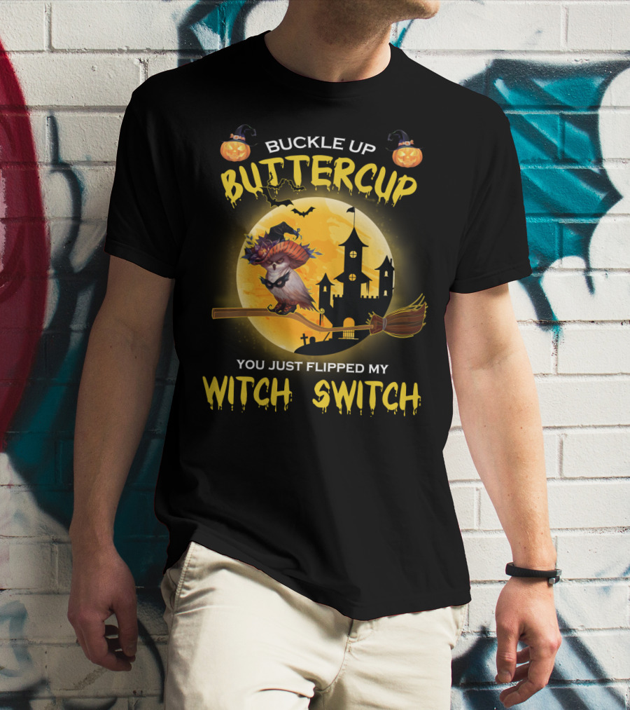 Buckle Up Buttercup You Just Flipped My Witch Switch Haunted Castle Moon Halloween Scene T-Shirt