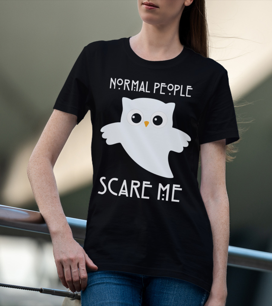 Normal People Scare Me Owl T-Shirt