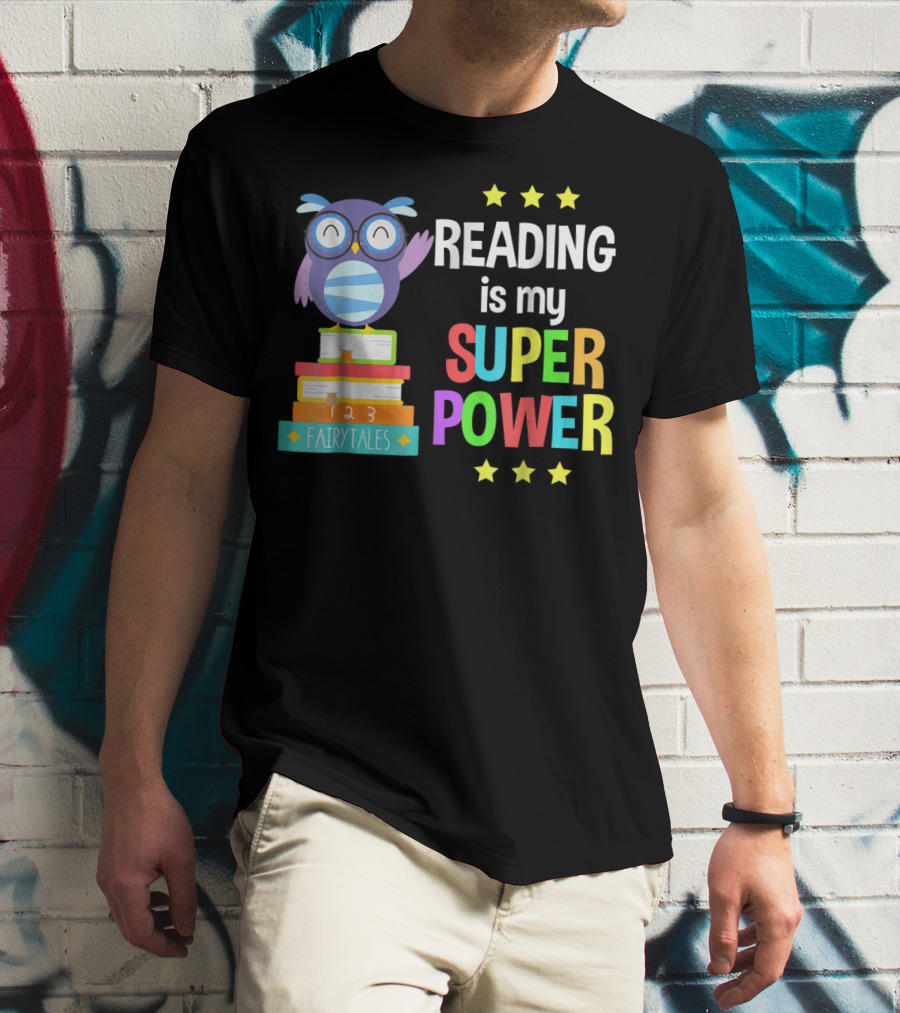 Reading Is My Super Power Girl Book Lover Reader Owl With Stars And Fairy Tales Books T-Shirt