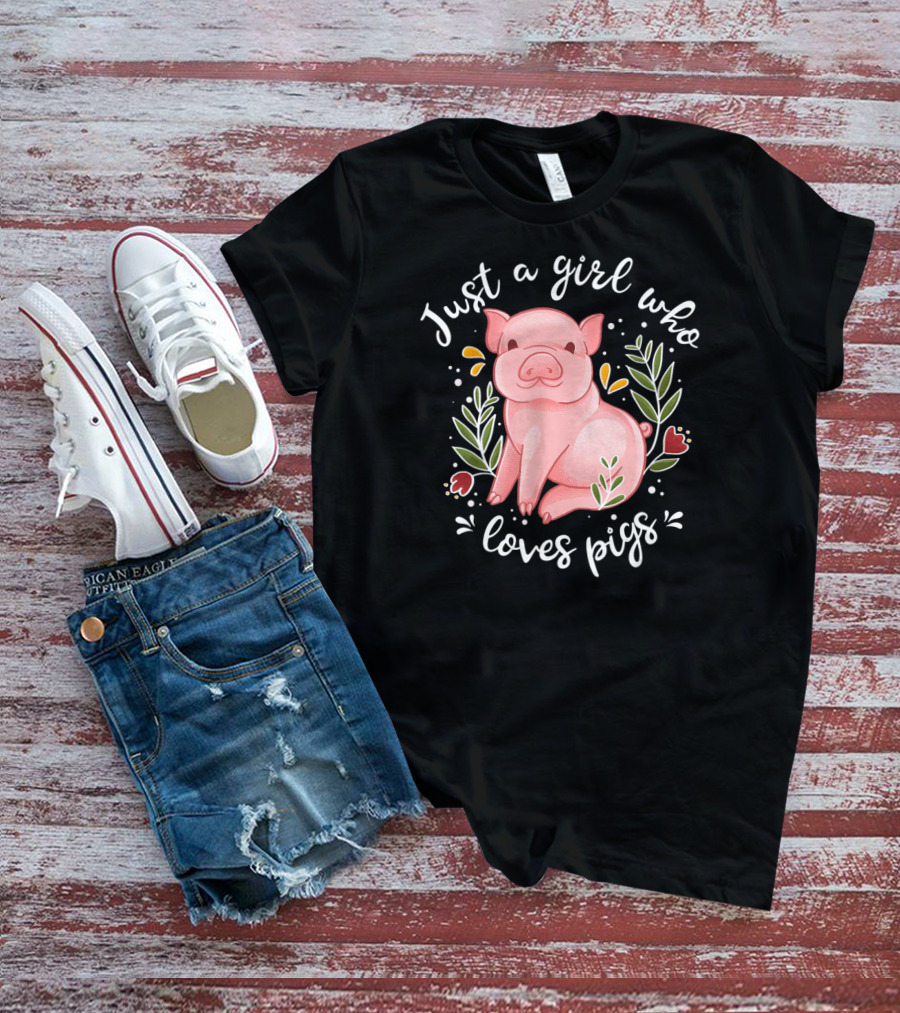 Just A Girl Who Loves Pigs Pig Lovers Floral Pig T-Shirt