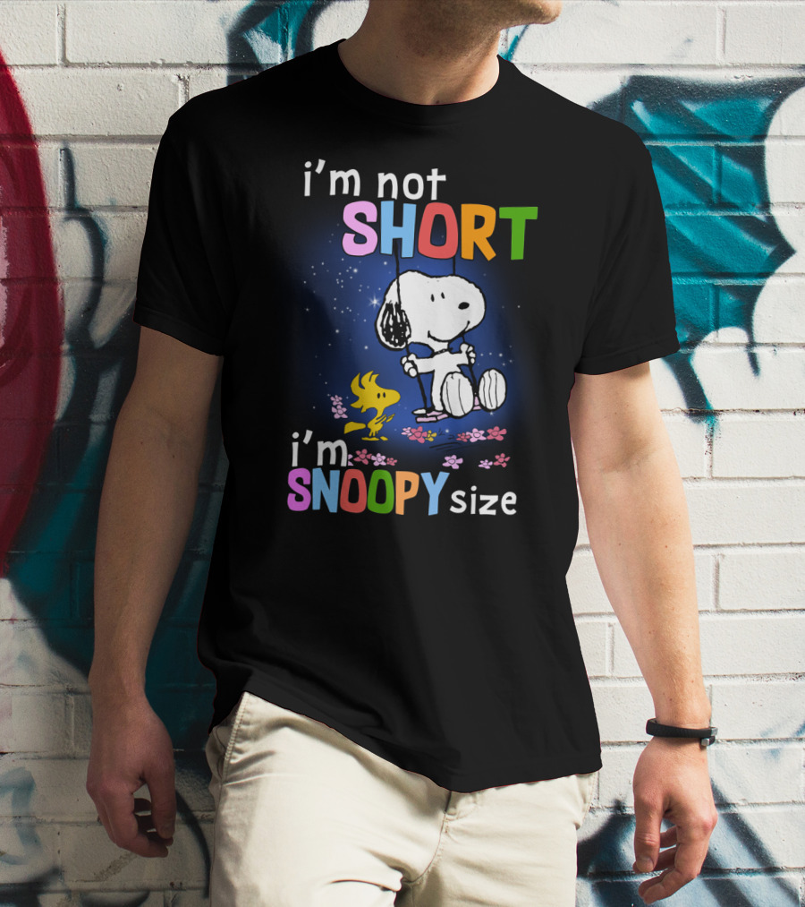 I'm Not Short I'm Snoopy Size The Peanuts Movie Swinging Snoopy And Woodstock T-Shirt