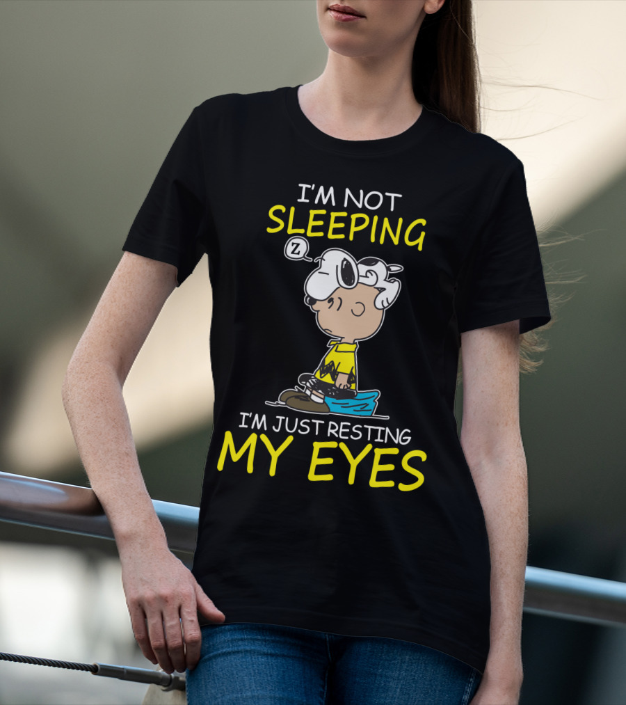 I'm Not Sleeping I'm Just Resting My Eyes Snoopy Peanuts Charlie Brown T-Shirt