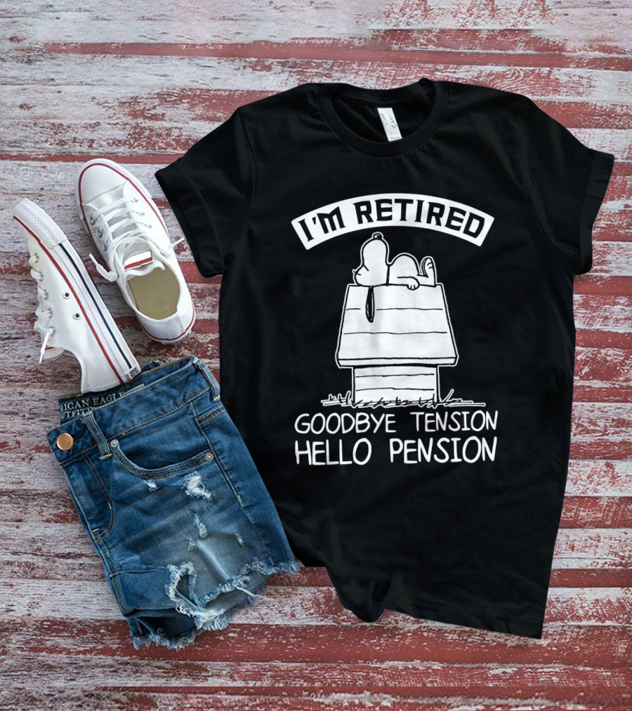 I'm Retired Goodbye Tension Hello Pension Snoopy The Peanuts Movie T-Shirt