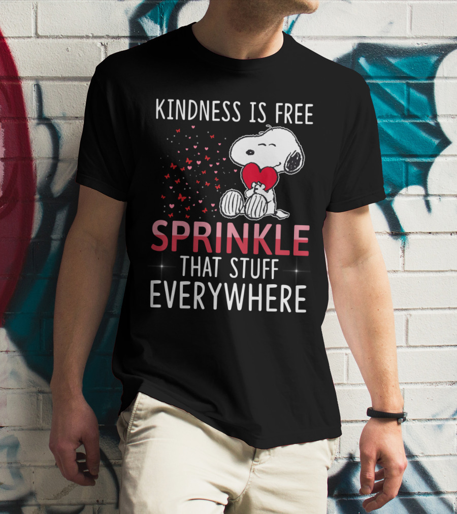 Kindness Is Free Sprinkle That Stuff Everywhere Snoopy Peanuts Movie T-Shirt
