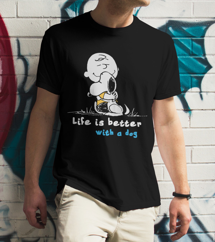 Life Is Better With A Dog Snoopy Hugging Peanuts Movie T-Shirt