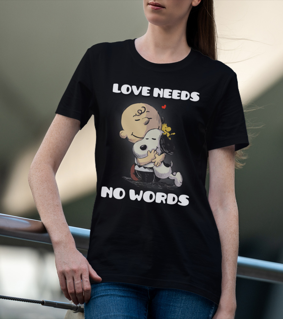 Love Needs No Words Snoopy Hug Peanuts Movie Woodstock Charlie Brown T-Shirt
