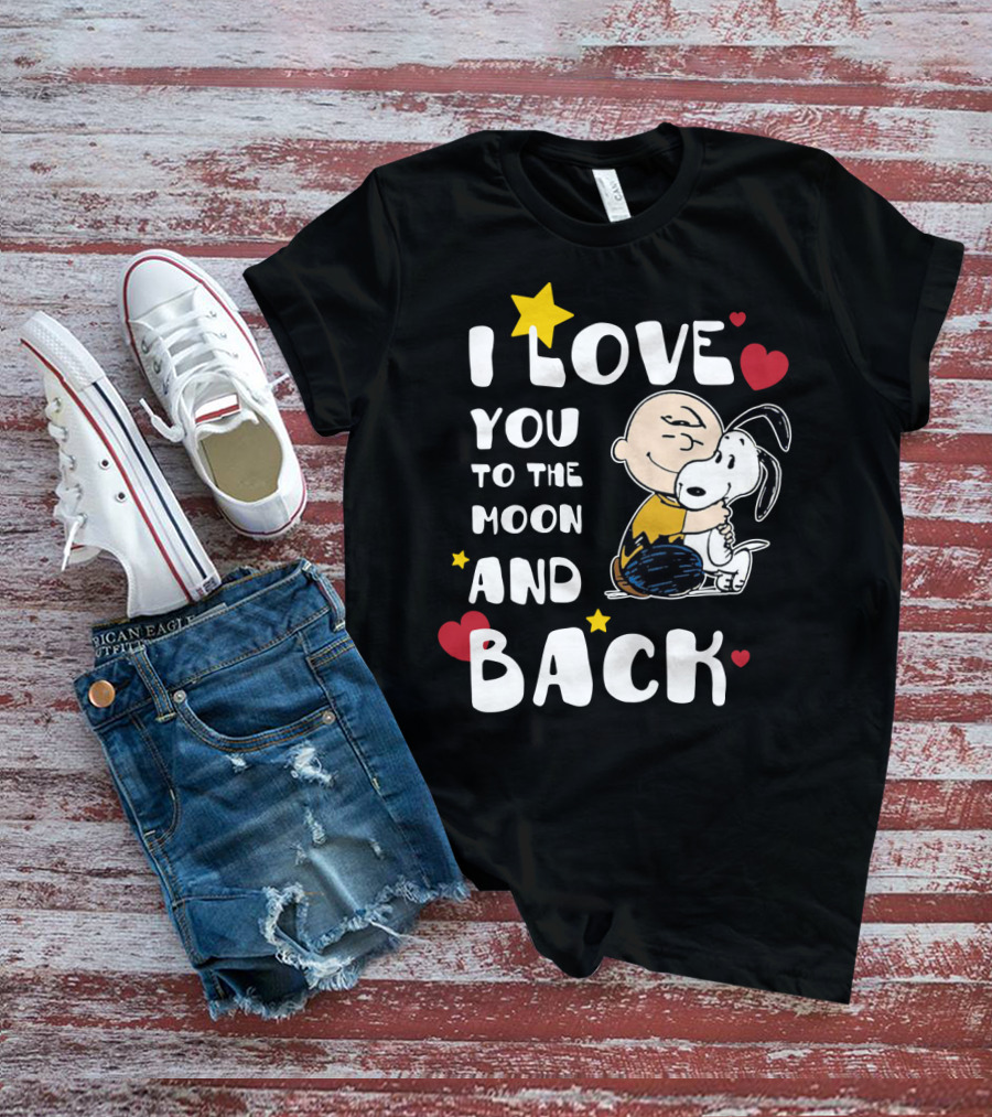 I Love You To The Moon And Back Snoopy The Peanuts Movie T-Shirt