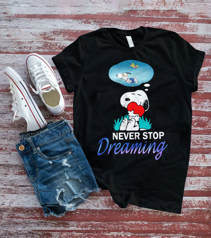 Never Stop Dreaming Snoopy Hugging Red Heart With Woodstock The Peanuts Movie T-Shirt