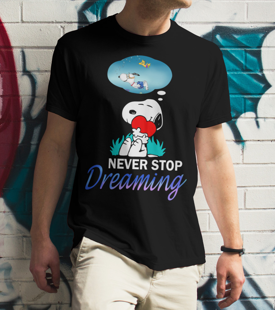 Never Stop Dreaming Snoopy Hugging Red Heart With Woodstock The Peanuts Movie T-Shirt