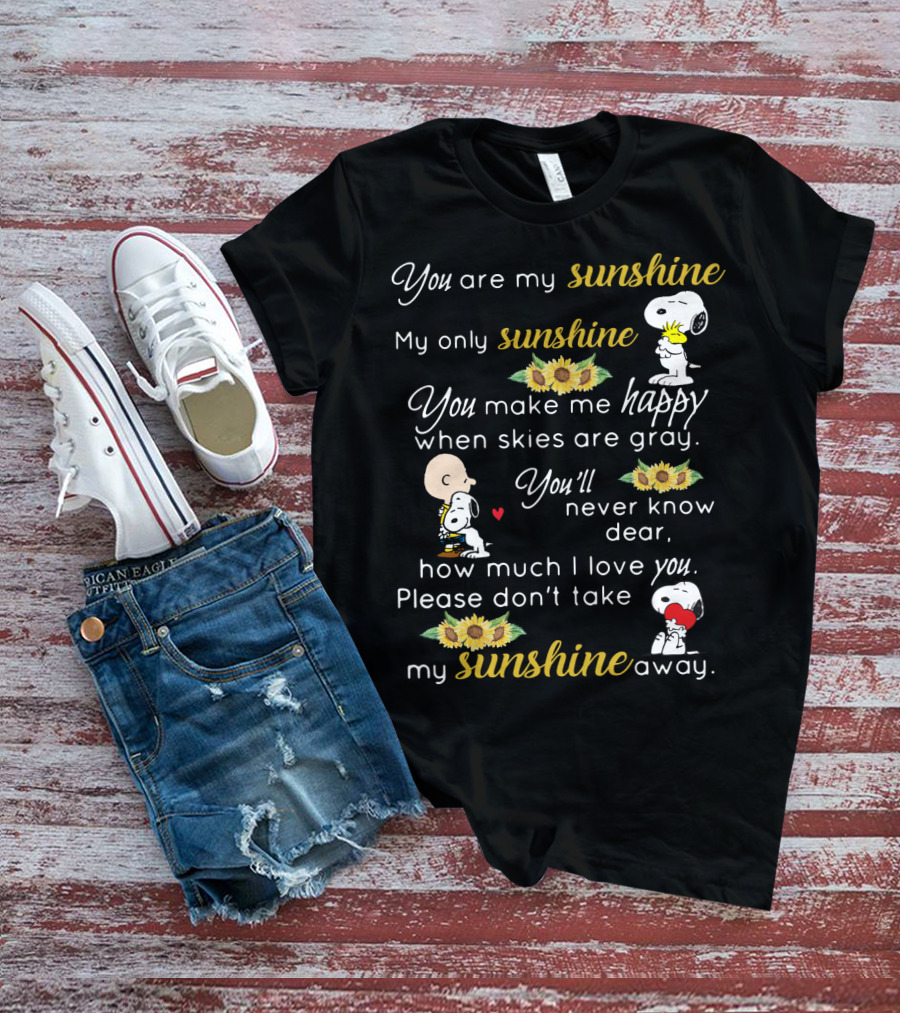 You Are My Sunshine My Only Sunshine Snoopy Charlie Brown Sunflowers Peanuts Movie T-Shirt