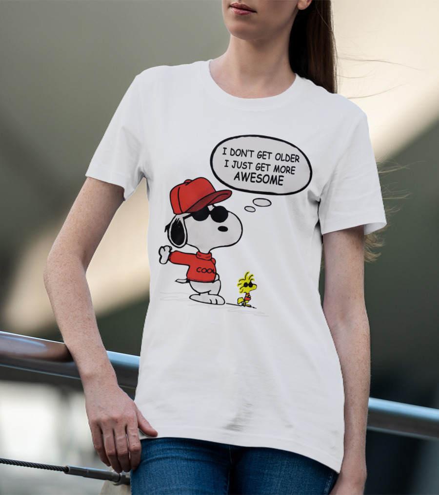 I Don't Get Older I Just Get More Awesome Cool Snoopy The Peanuts Movie T-Shirt