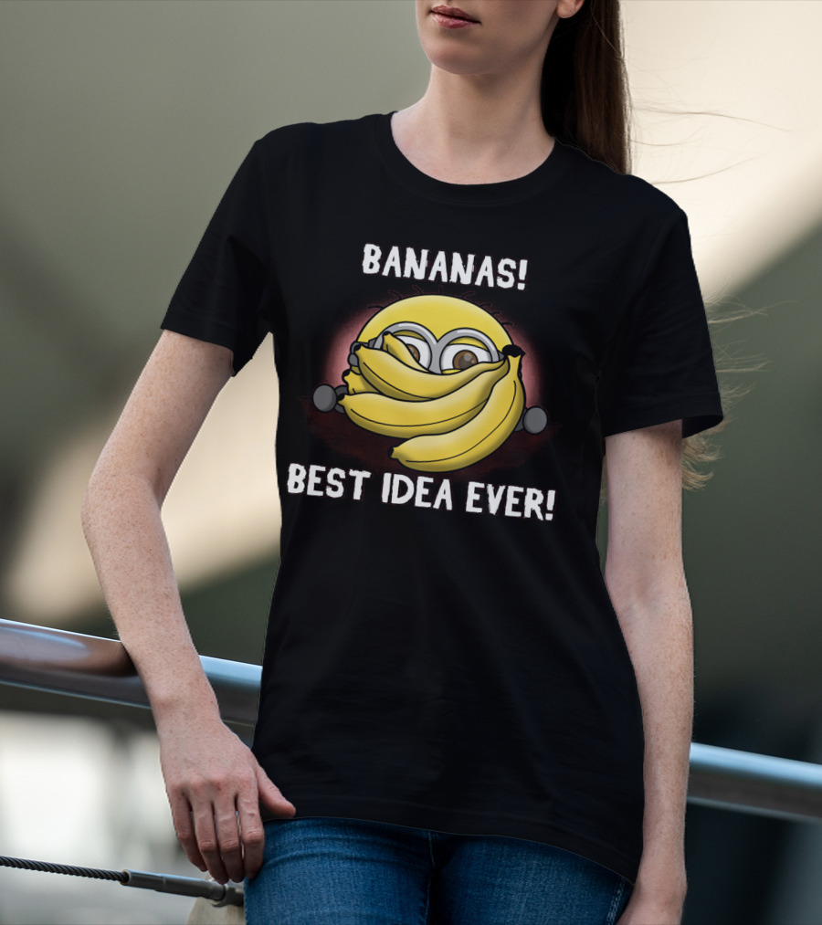 Bananas Best Idea Ever Minions Despicable Me T-Shirt