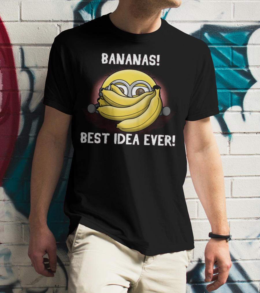 Bananas Best Idea Ever Minions Despicable Me T-Shirt