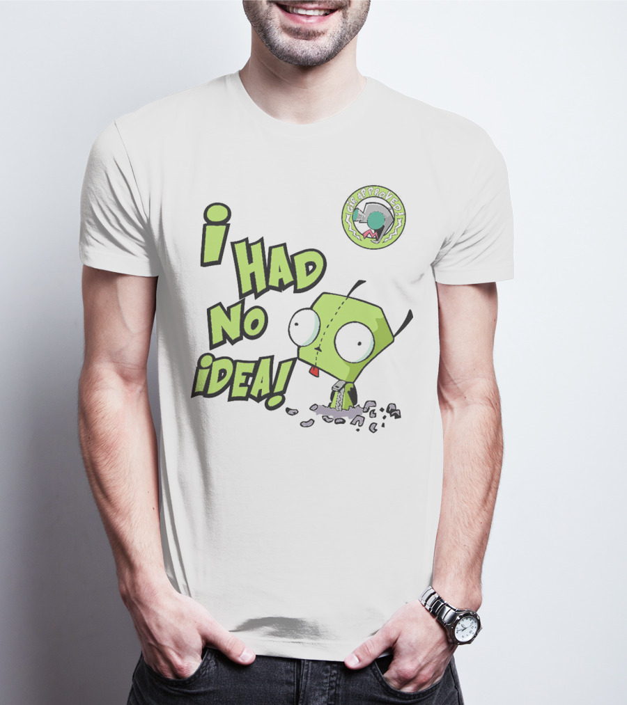 I Had No Idea Funny GIR Approved Invader Zim T-Shirt