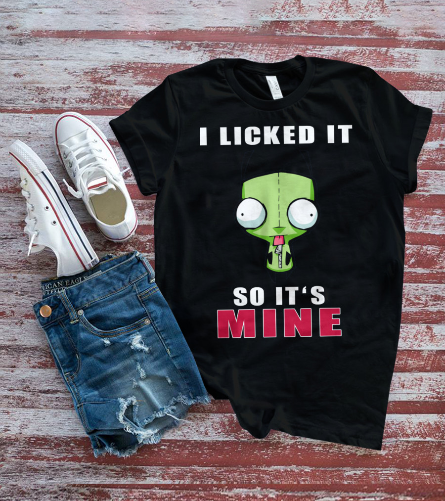 I Licked It So It's Mine Gir Invader Zim Cartoon Character T-Shirt