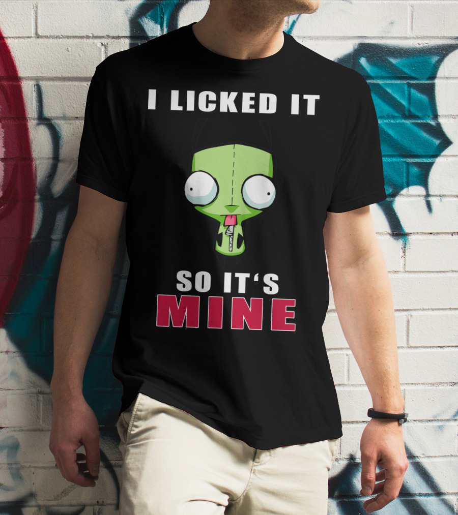I Licked It So It's Mine Gir Invader Zim Cartoon Character T-Shirt