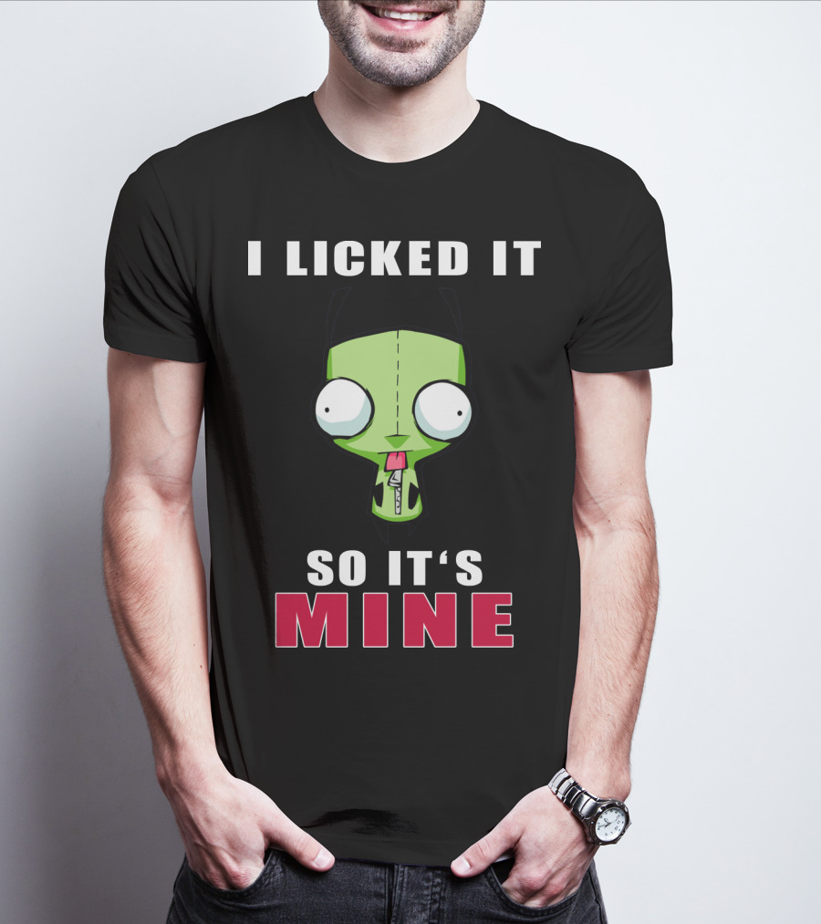 I Licked It So It's Mine Gir Invader Zim Cartoon Character T-Shirt